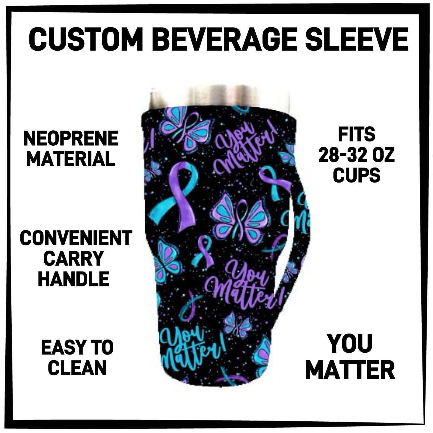 RTS - You Matter 28-32oz Beverage Sleeves