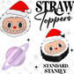 HOLIDAY BU- 3D PRINTED STRAW CHARM
