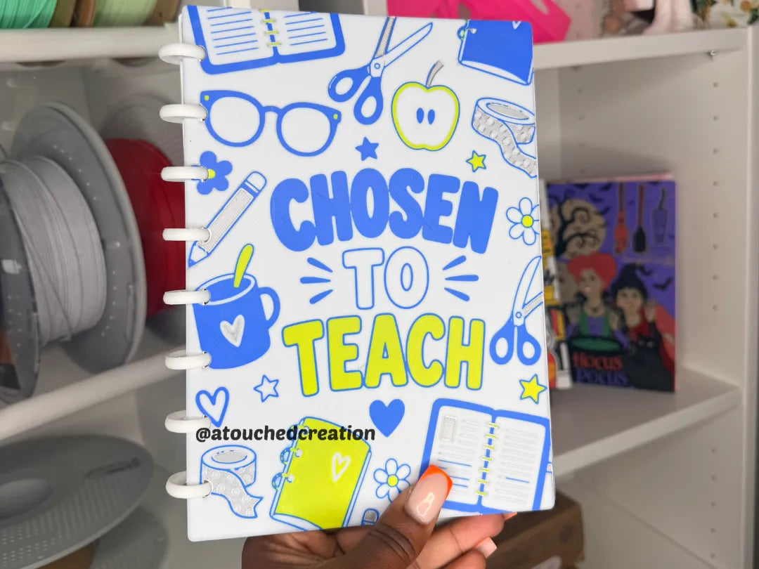 CHOSEN TO TEACH- 3D PRINTED REFILLABLE NOTEBOOK