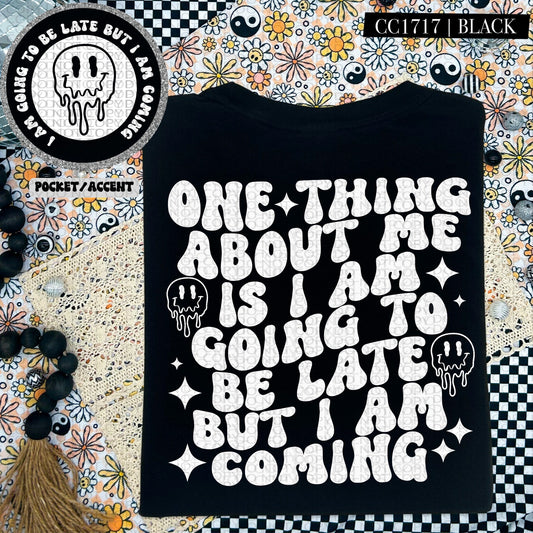 I AM GOING TO BE LATE POCKET PRINT DOUBLE SIDED TEE