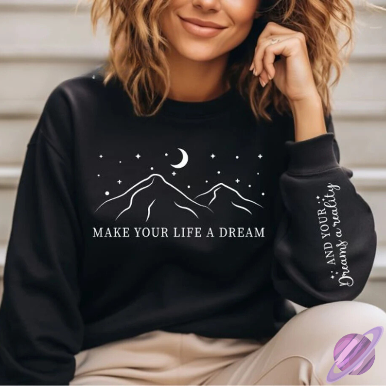 MAKE LIFE A DREAM SWEATSHIRT W/ SLEEVE PRINT