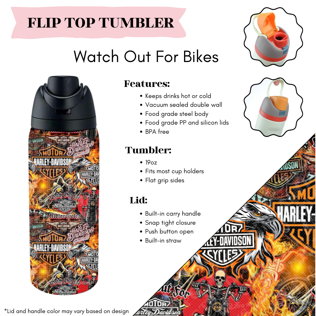 Watch Out For Bikers Flip Top Tumbler