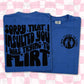 SORRY THAT I INSULTED YOU DOUBLE SIDED TEE